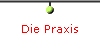  Die Praxis 
